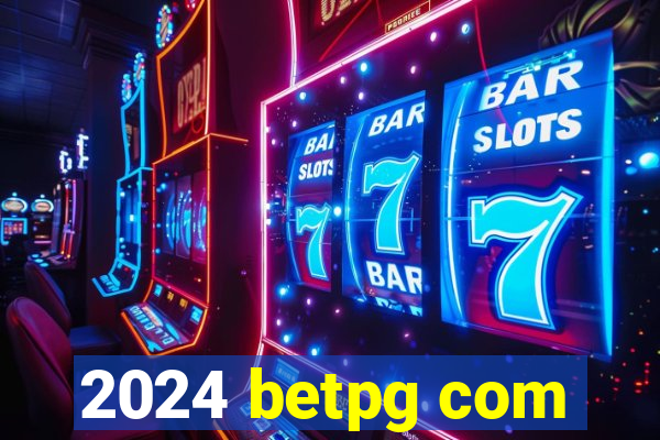 2024 betpg com